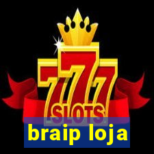 braip loja