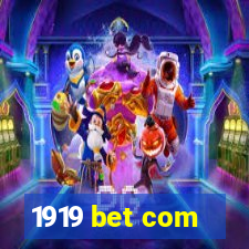 1919 bet com