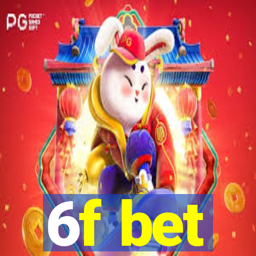 6f bet
