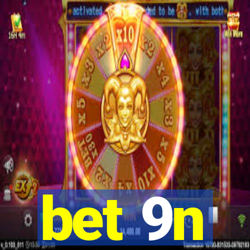 bet 9n