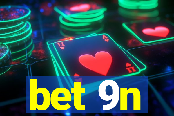 bet 9n