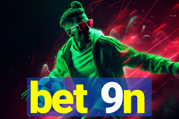 bet 9n