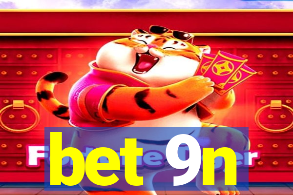 bet 9n