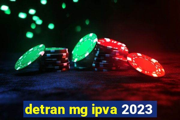 detran mg ipva 2023