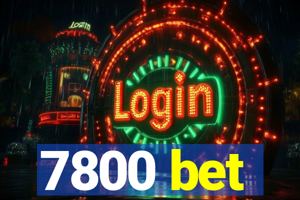 7800 bet