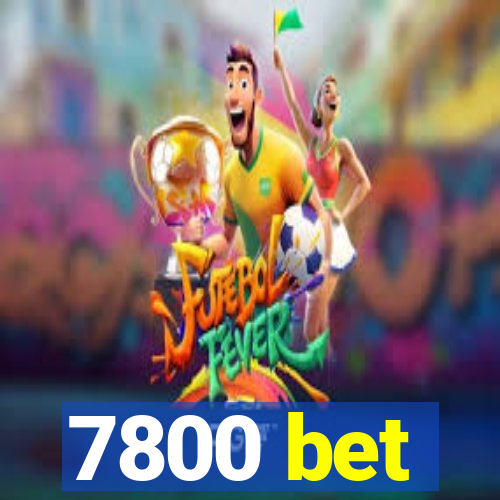 7800 bet