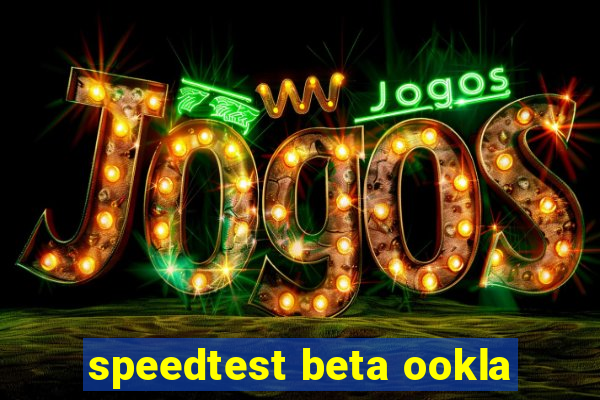 speedtest beta ookla