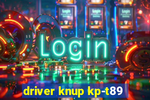 driver knup kp-t89