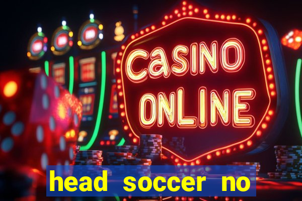 head soccer no click jogos