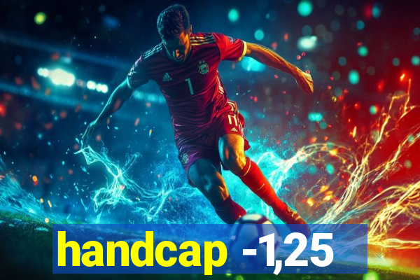 handcap -1,25