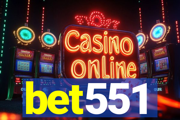 bet551