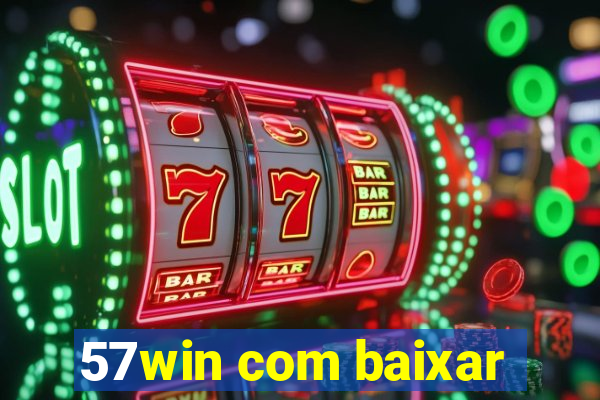 57win com baixar