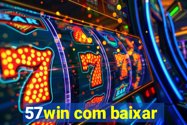 57win com baixar