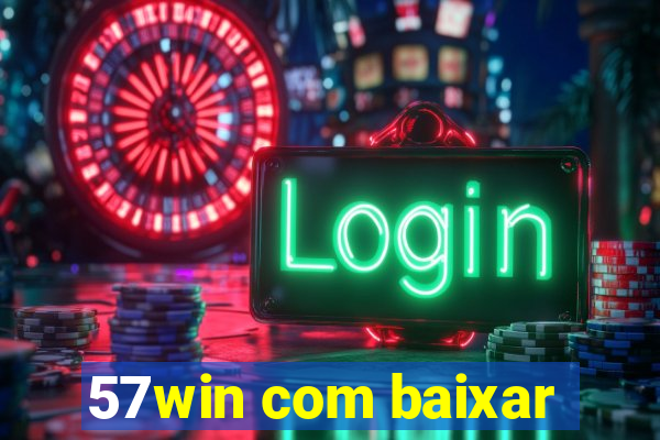 57win com baixar