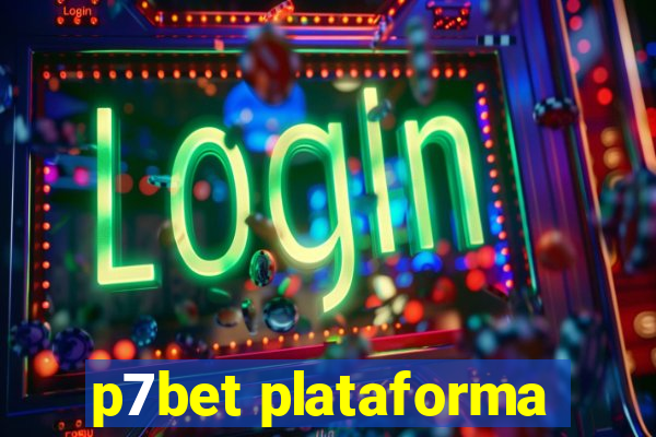 p7bet plataforma
