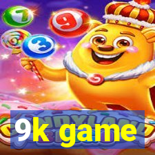 9k game