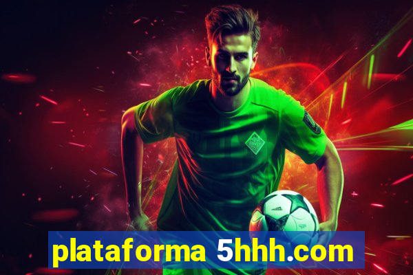 plataforma 5hhh.com