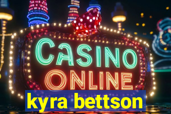 kyra bettson