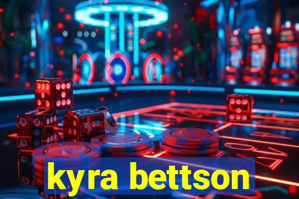 kyra bettson