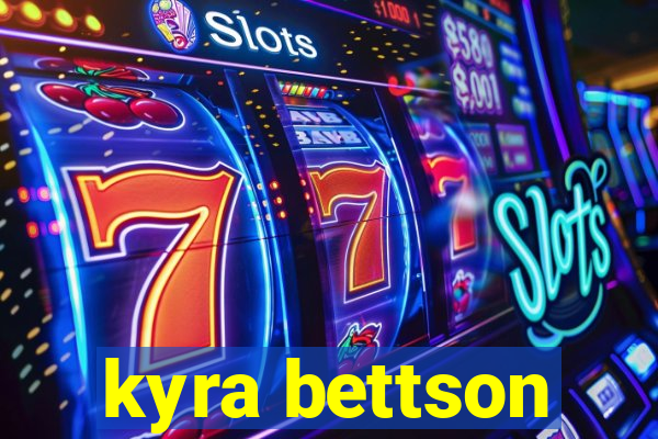 kyra bettson
