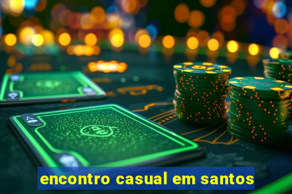 encontro casual em santos