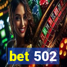 bet 502