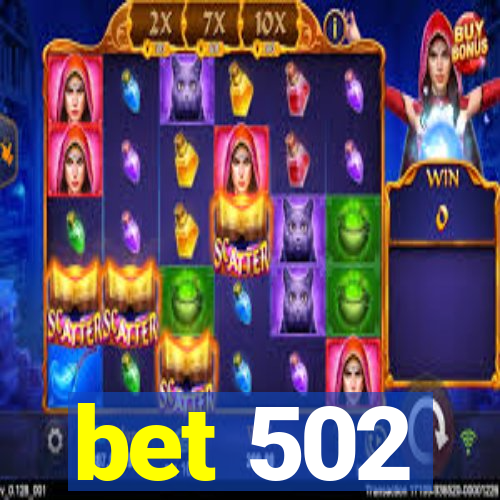 bet 502
