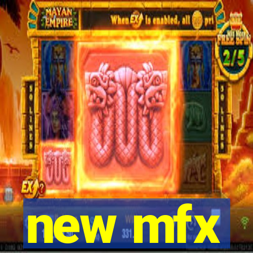 new mfx