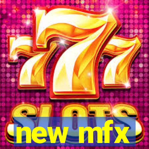 new mfx