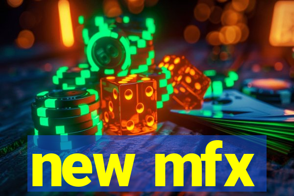 new mfx