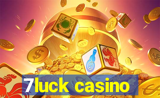 7luck casino