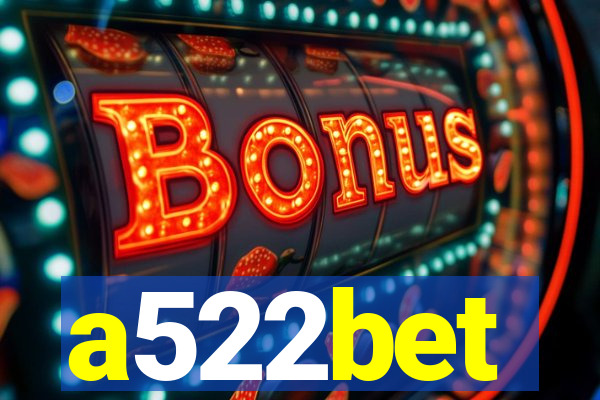 a522bet