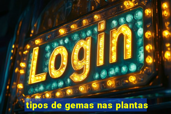 tipos de gemas nas plantas
