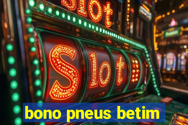 bono pneus betim
