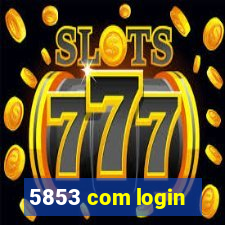 5853 com login