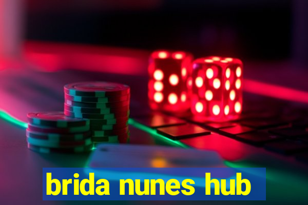 brida nunes hub