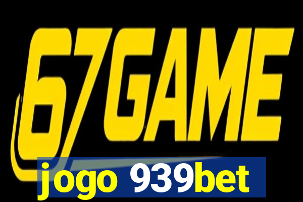 jogo 939bet