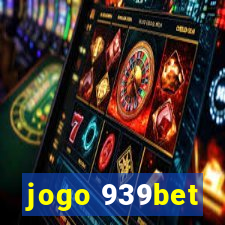 jogo 939bet