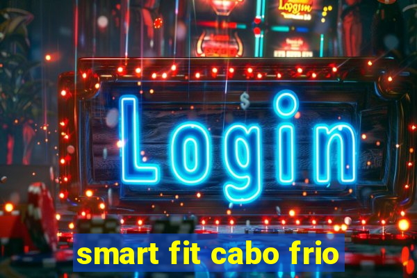 smart fit cabo frio