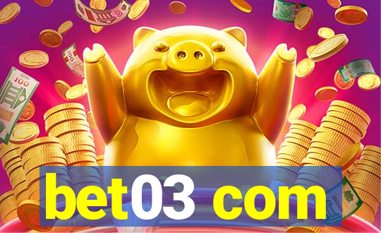 bet03 com