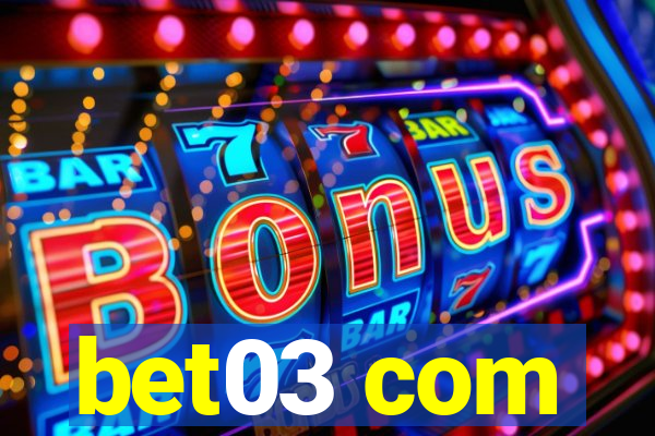 bet03 com