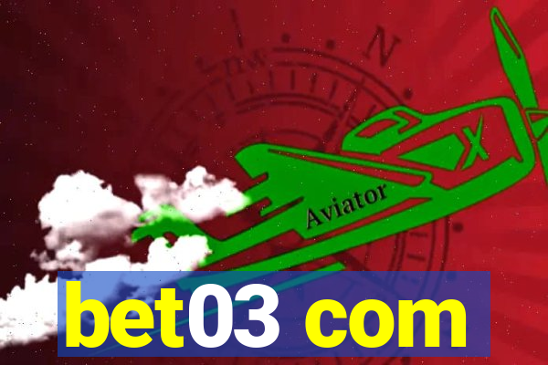 bet03 com