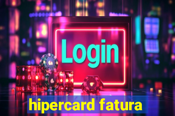 hipercard fatura