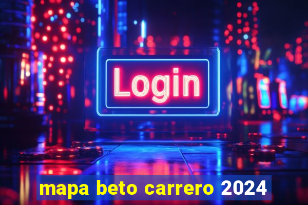 mapa beto carrero 2024