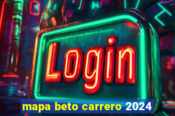 mapa beto carrero 2024
