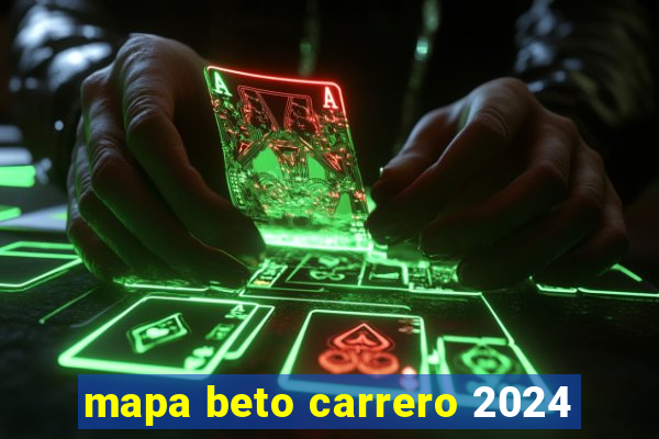mapa beto carrero 2024