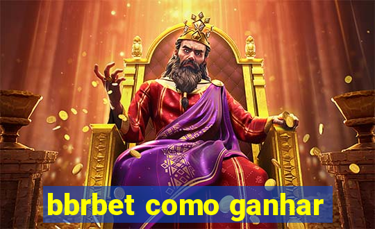 bbrbet como ganhar
