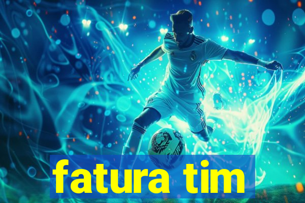 fatura tim