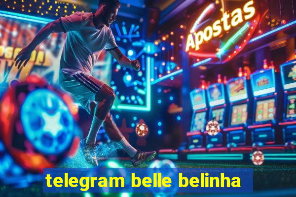 telegram belle belinha