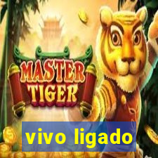 vivo ligado